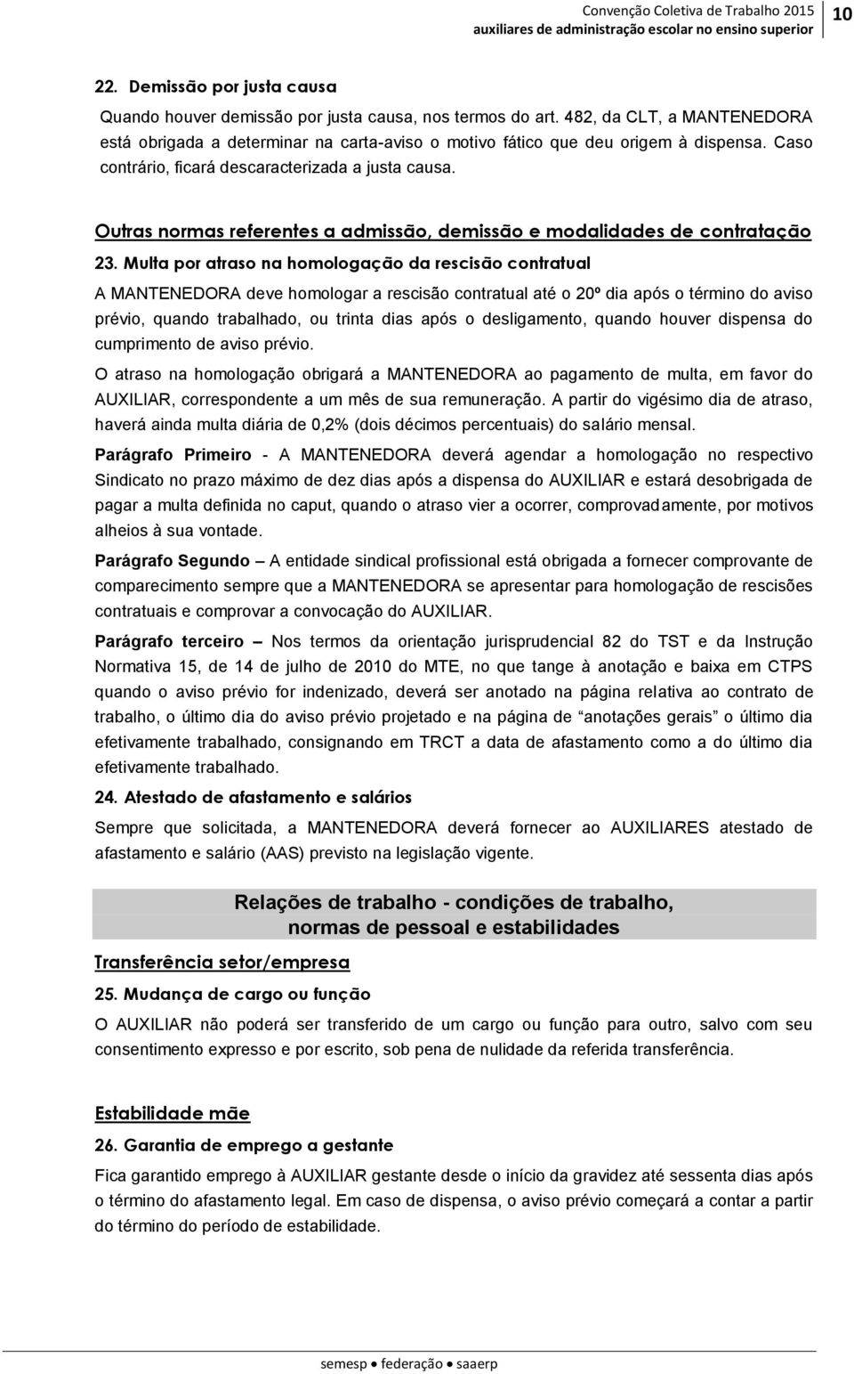 Outras normas referentes a admissão, demissão e modalidades de contratação 23.