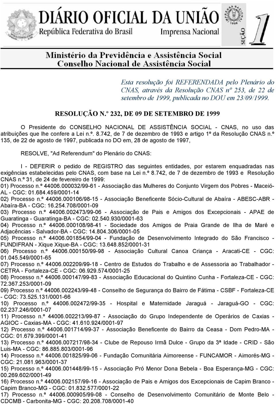 742, de 7 de dezembro de 1993 e artigo 1º da Resolução CNAS n.