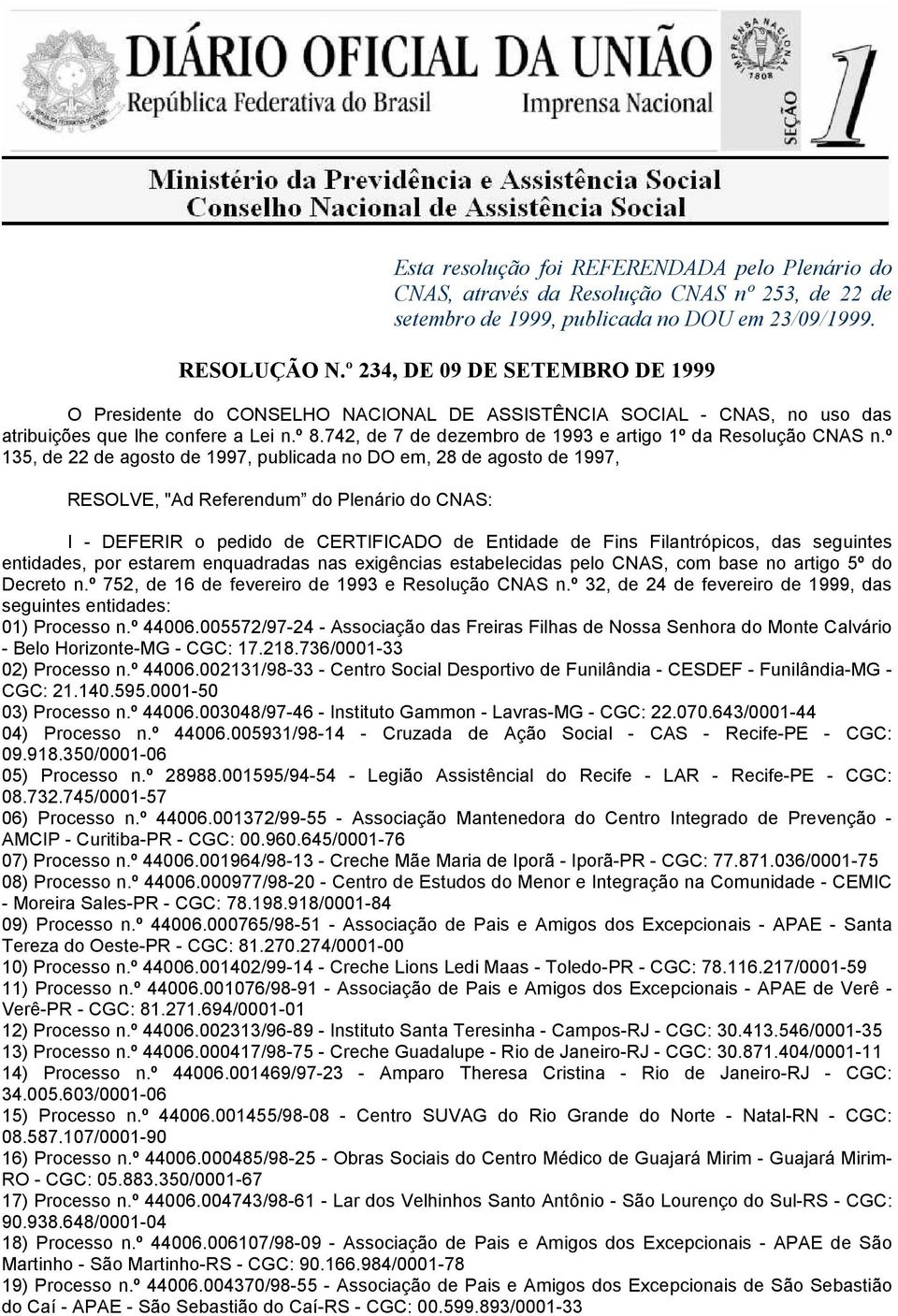 742, de 7 de dezembro de 1993 e artigo 1º da Resolução CNAS n.