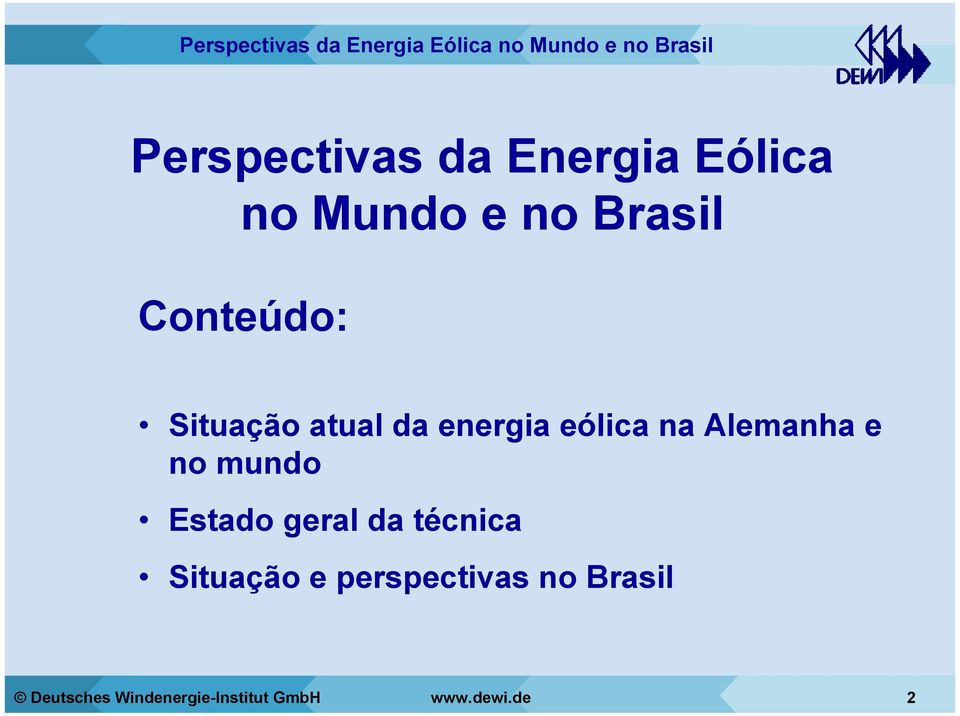 no mundo Estado geral da técnica Situação e perspectivas