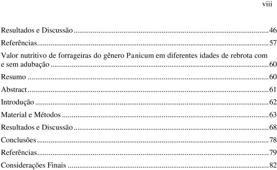 rebrota com e sem adubação... 60 Resumo... 60 Abstract... 61 Introdução.