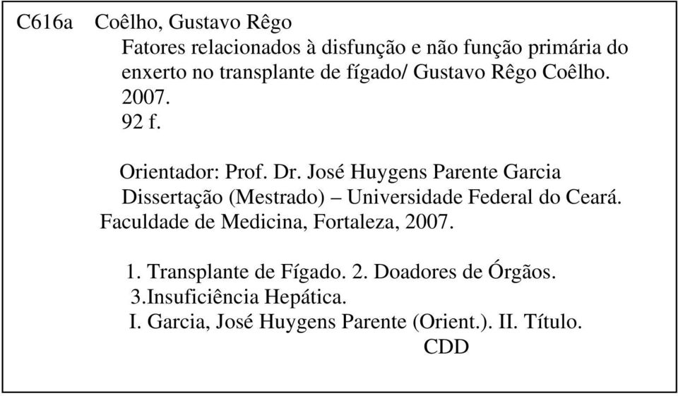 José Huygens Parente Garcia Dissertação (Mestrado) Universidade Federal do Ceará.