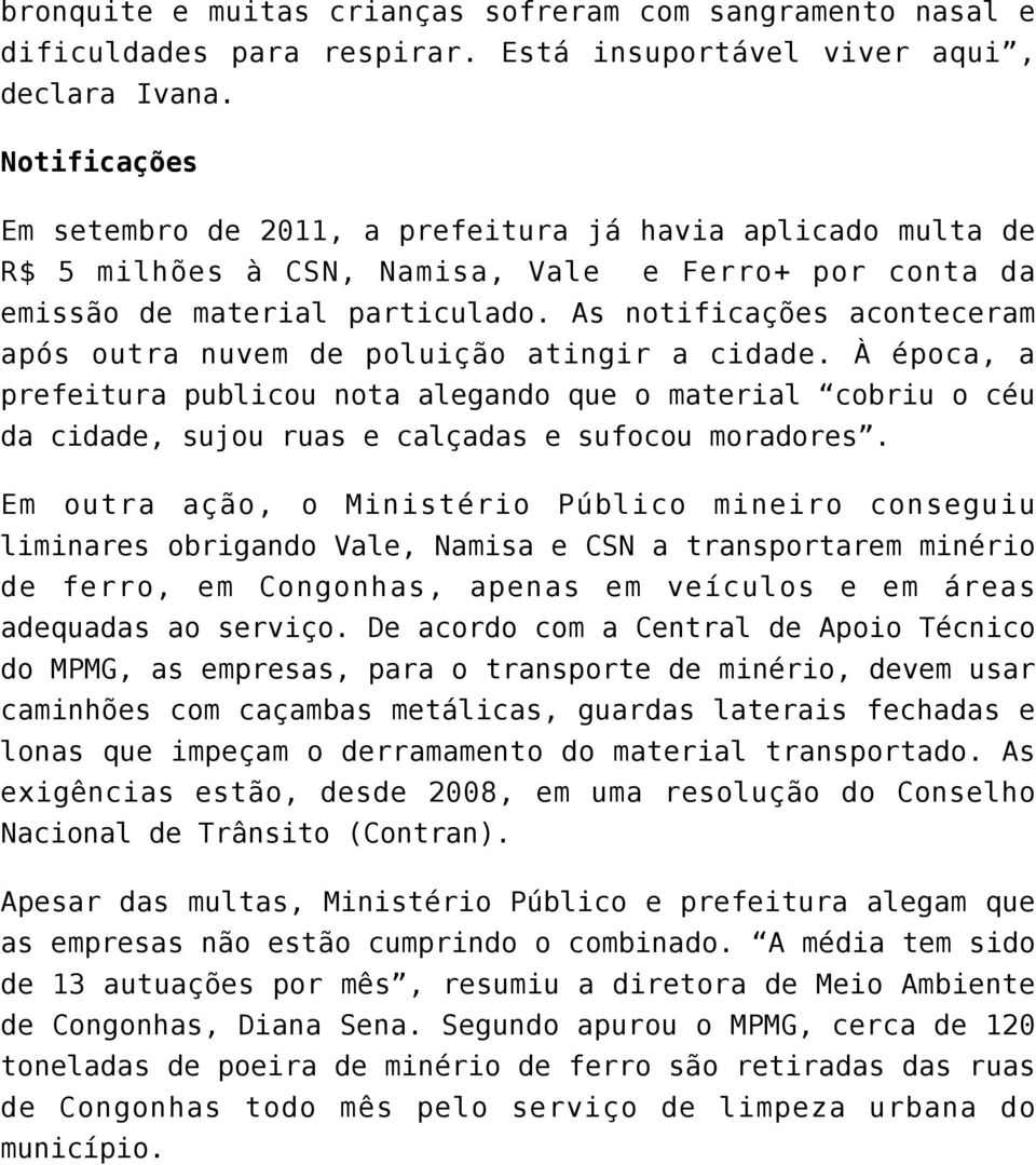 As notificações aconteceram após outra nuvem de poluição atingir a cidade.