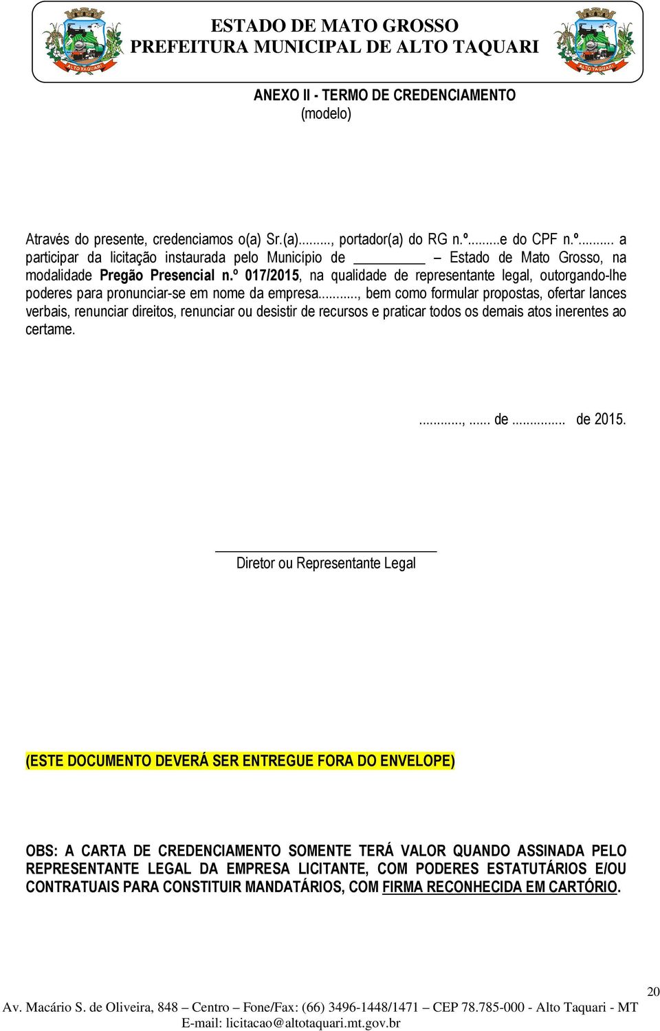 º 017/2015, na qualidade de representante legal, outorgando-lhe poderes para pronunciar-se em nome da empresa.