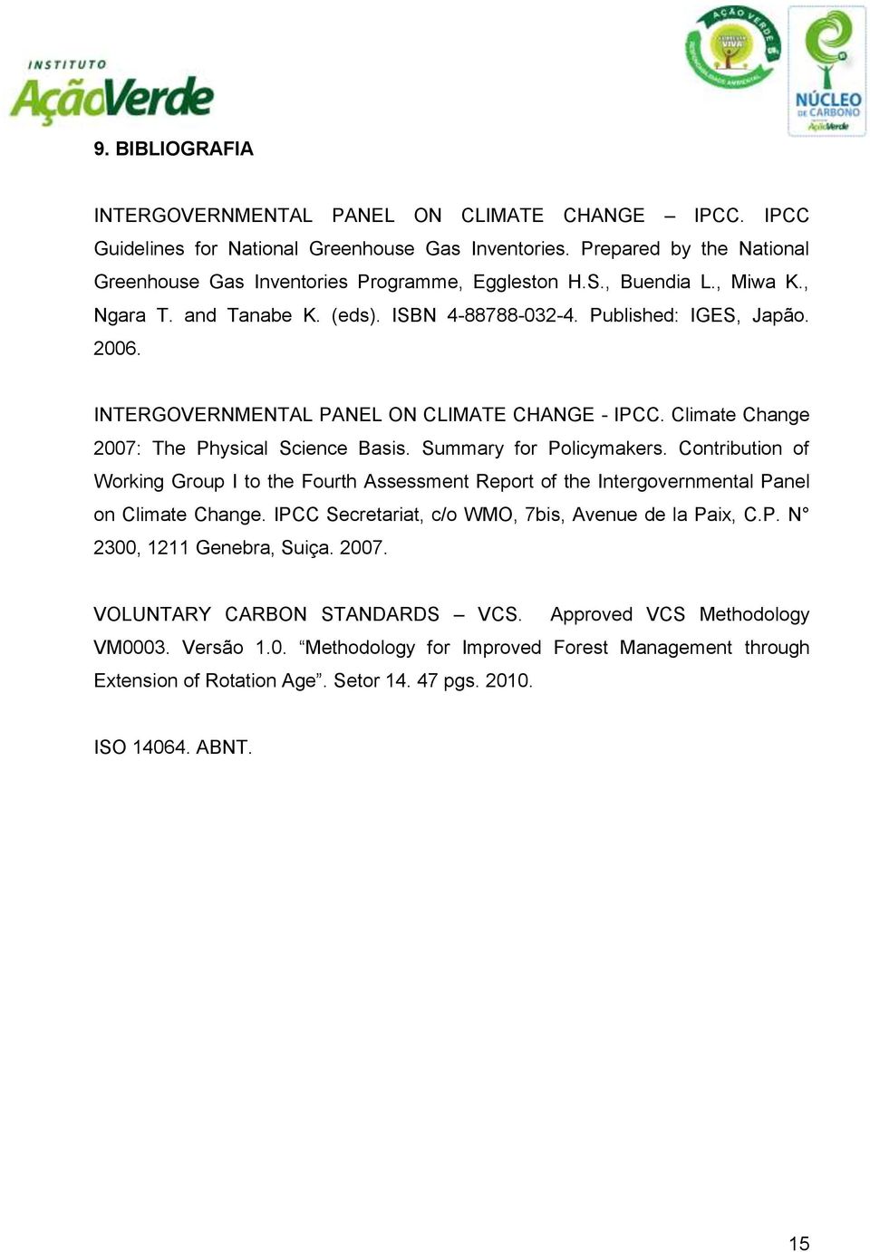 Climate Change 2007: The Physical Science Basis. Summary for Policymakers. Contribution of Working Group I to the Fourth Assessment Report of the Intergovernmental Panel on Climate Change.