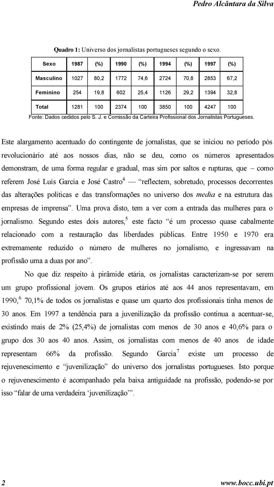 pelo S. J. e Comissão da Carteira Profissional dos Jornalistas Portugueses.