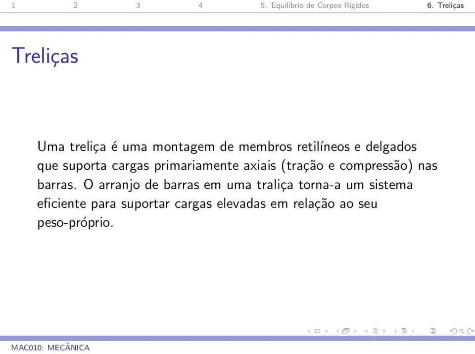 compressão) nas barras.