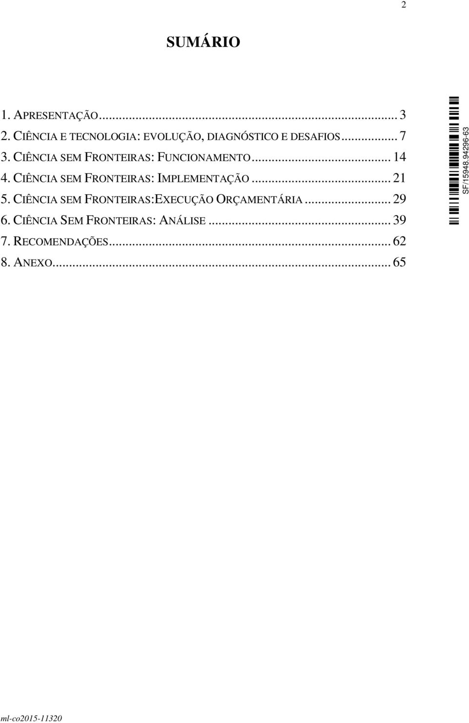 CIÊNCIA SEM FRONTEIRAS: FUNCIONAMENTO... 14 4.