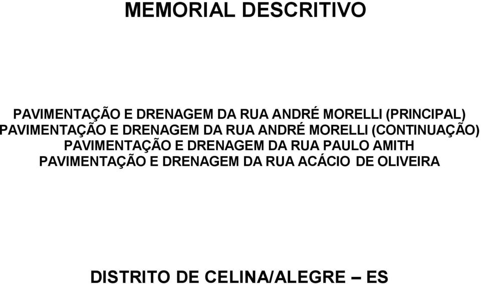 (CONTINUAÇÃO) PAVIMENTAÇÃO E DRENAGEM DA RUA PAULO AMITH