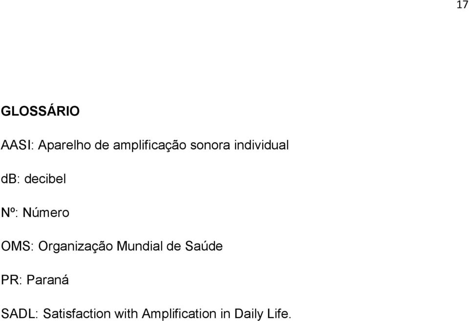 Organização Mundial de Saúde PR: Paraná SADL:
