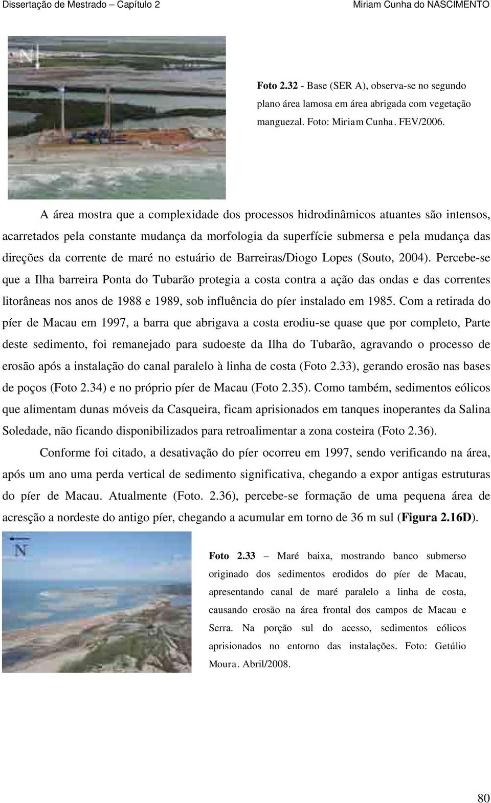 maré no estuário de Barreiras/Diogo Lopes (Souto, 2004).