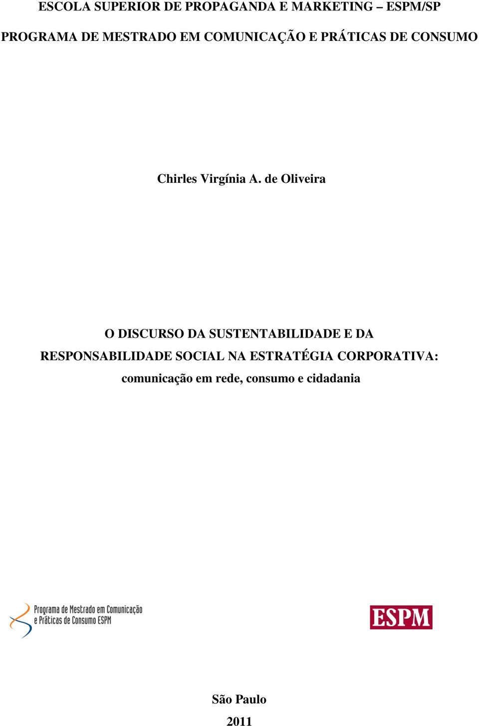 de Oliveira O DISCURSO DA SUSTENTABILIDADE E DA RESPONSABILIDADE