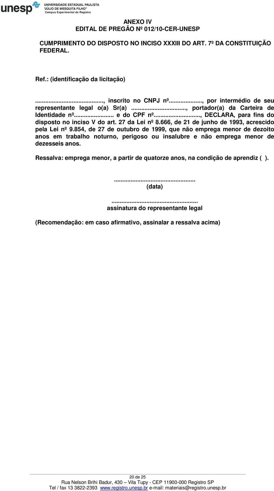 666, de 21 de junho de 1993, acrescido pela Lei nº 9.