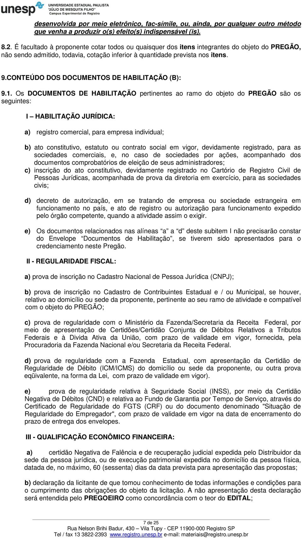 CONTEÚDO DOS DOCUMENTOS DE HABILITAÇÃO (B): 9.1.