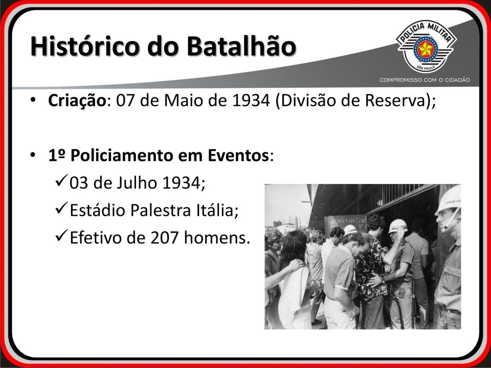 Policiamento em Eventos: 03 de Julho