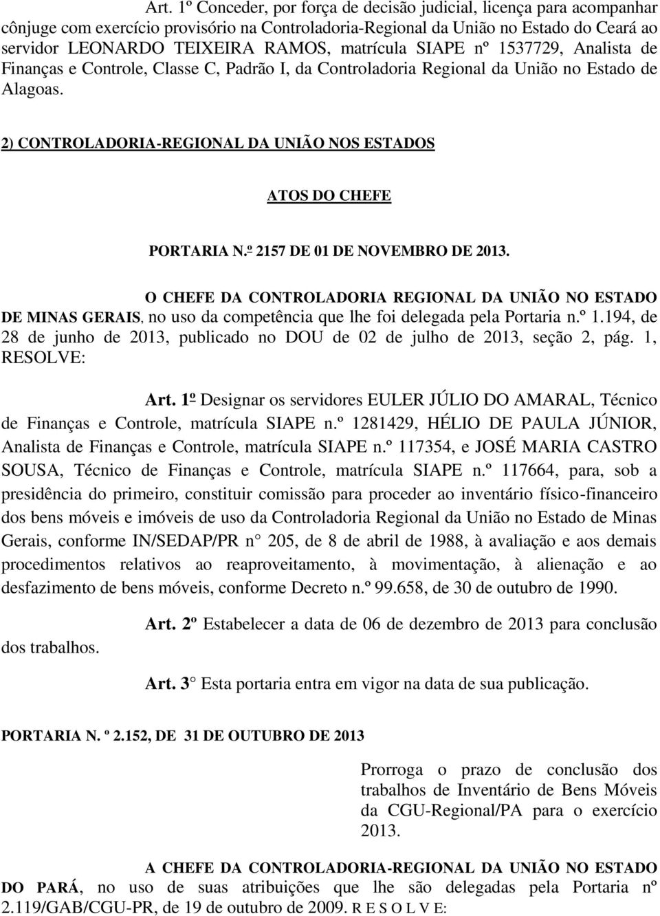 2) CONTROLADORIA-REGIONAL DA UNIÃO NOS ESTADOS ATOS DO CHEFE PORTARIA N.º 2157 DE 01 DE NOVEMBRO DE 2013.