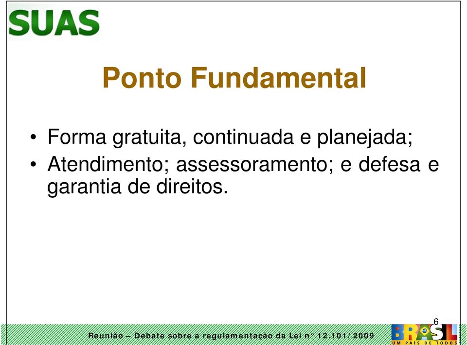 planejada; Atendimento;