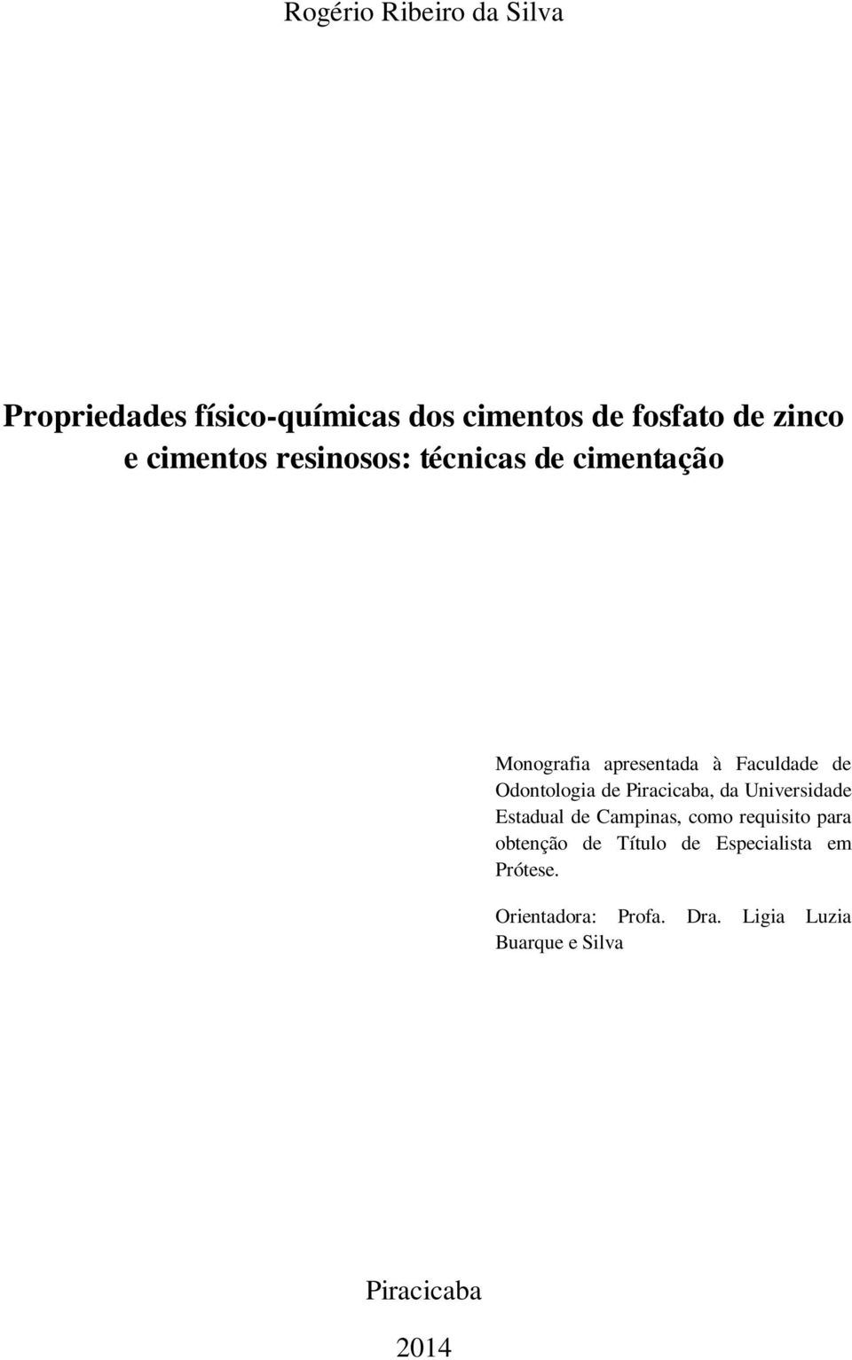 de Piracicaba, da Universidade Estadual de Campinas, como requisito para obtenção de Título