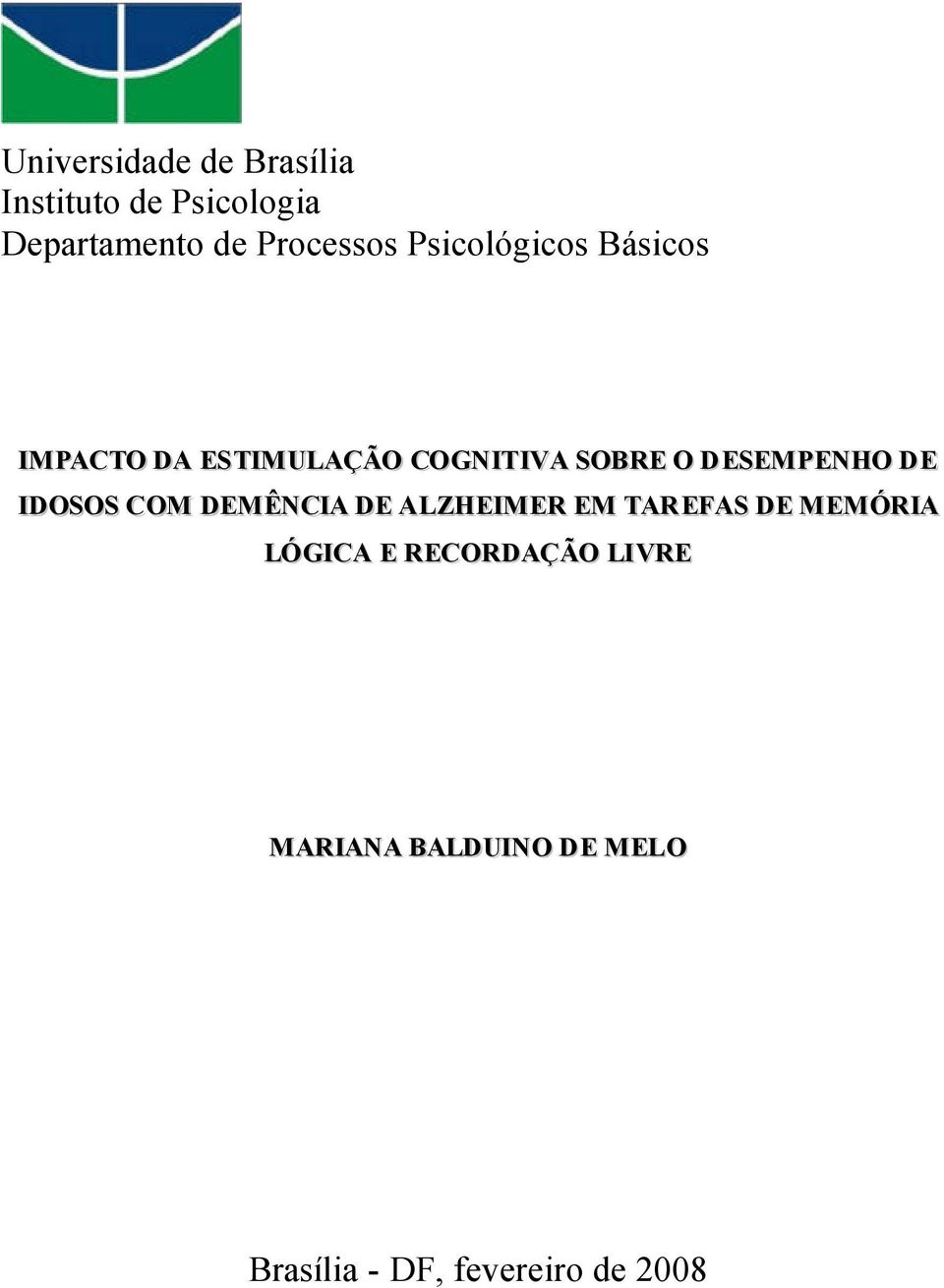 DESEMPENHO DE IDOSOS COM DEMÊNCIA DE ALZHEIMER EM TAREFAS DE MEMÓRIA