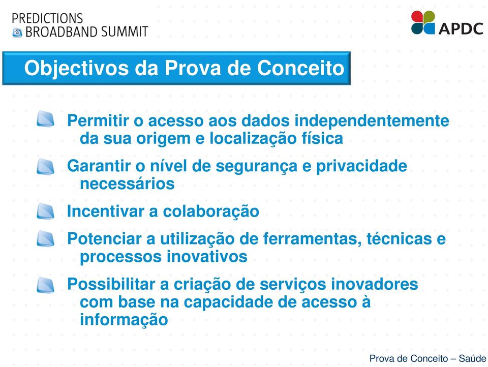 Incentivar a colaboração Potenciar a utilização de ferramentas, técnicas e processos