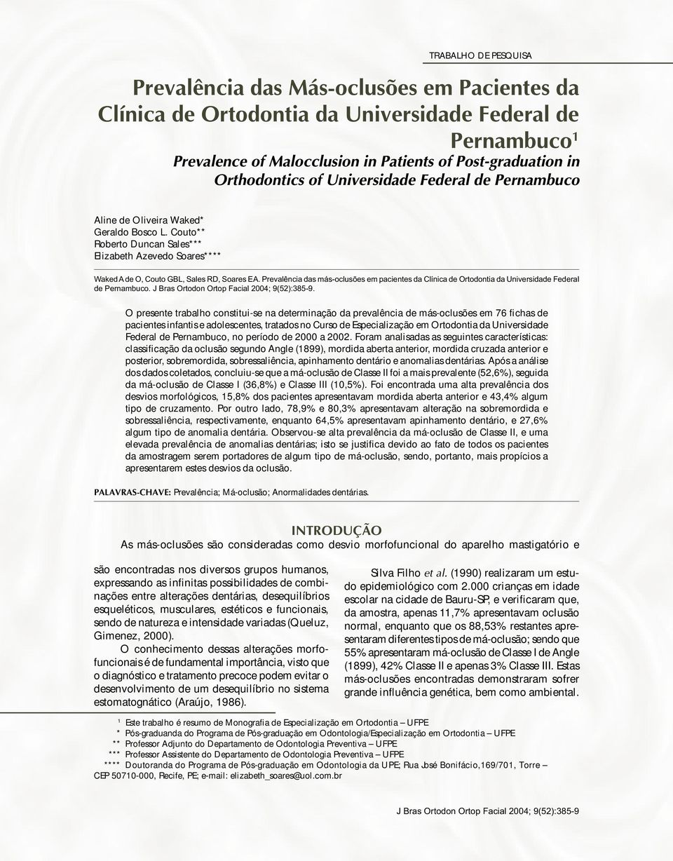 Prevalência das más-oclusões em pacientes da Clínica de Ortodontia da Universidade Federal de Pernambuco.