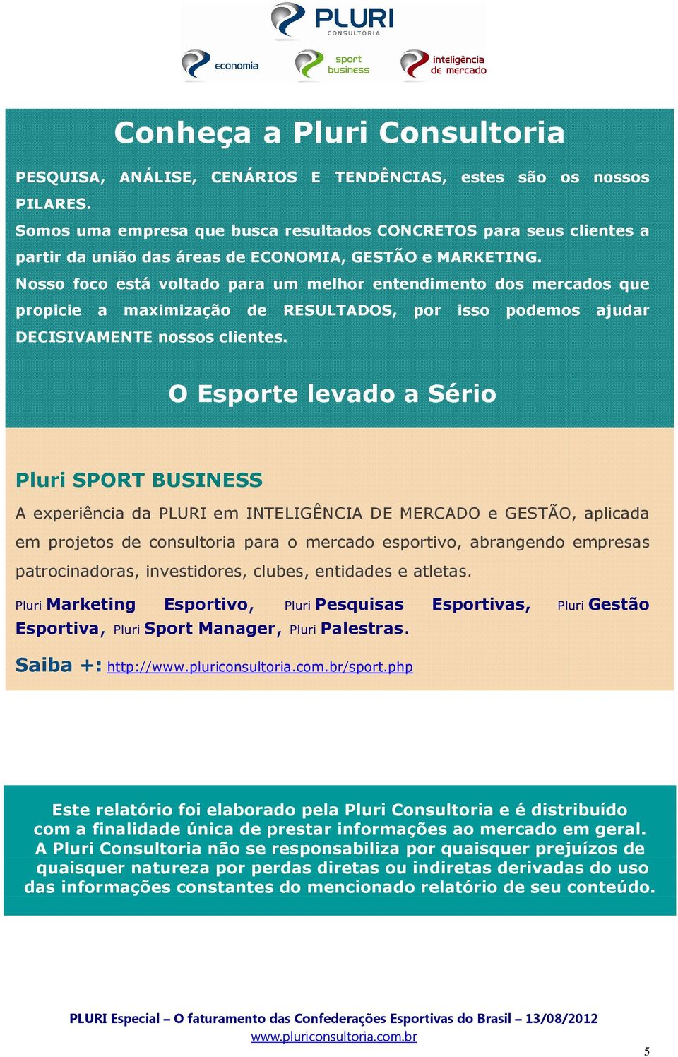 Nosso foco está voltado para um melhor entendimento dos mercados que propicie a maximização de RESULTADOS, por isso podemos ajudar DECISIVAMENTE nossos clientes.