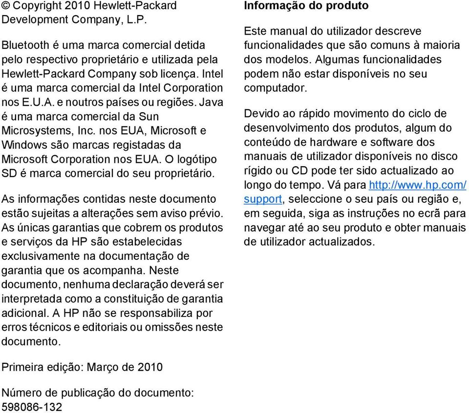 nos EUA, Microsoft e Windows são marcas registadas da Microsoft Corporation nos EUA. O logótipo SD é marca comercial do seu proprietário.