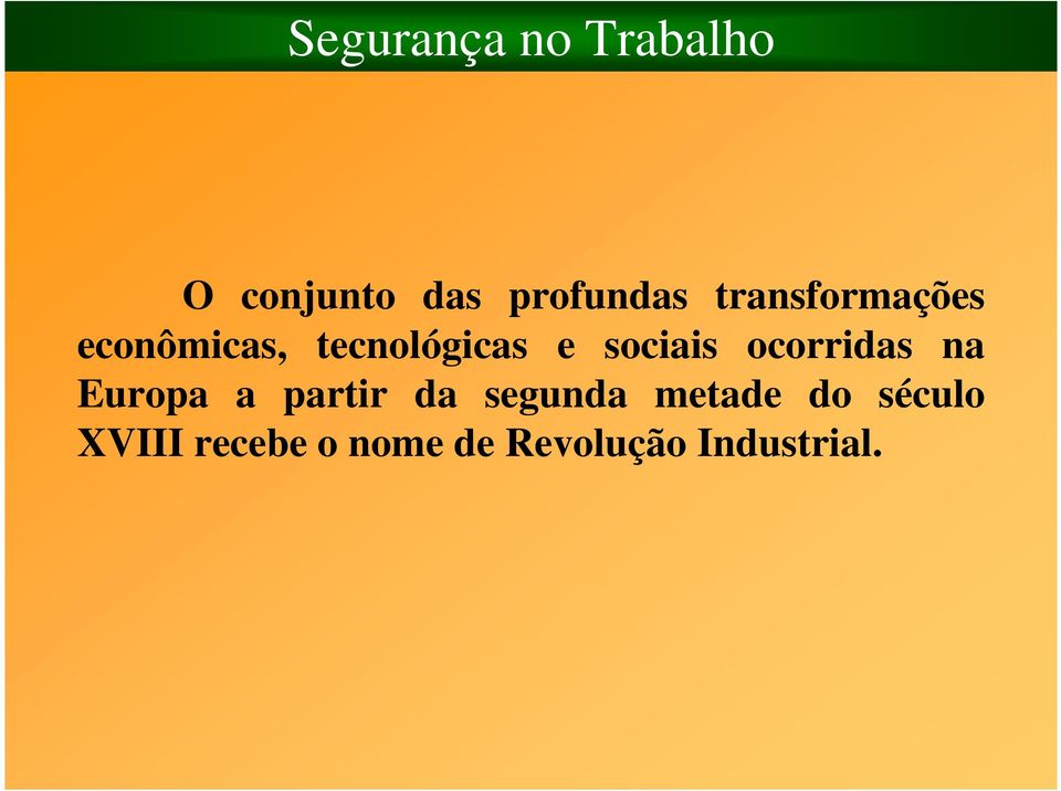 ocorridas na Europa a partir da segunda