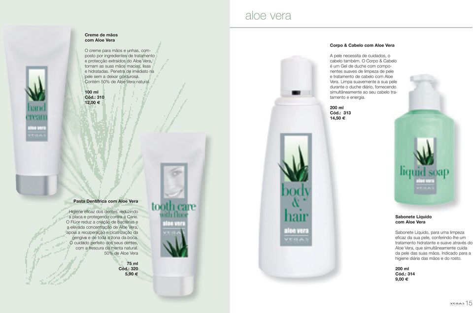 O Corpo & Cabelo é um Gel de duche com componentes suaves de limpeza de pele e tratamento de cabelo com Aloe Vera.
