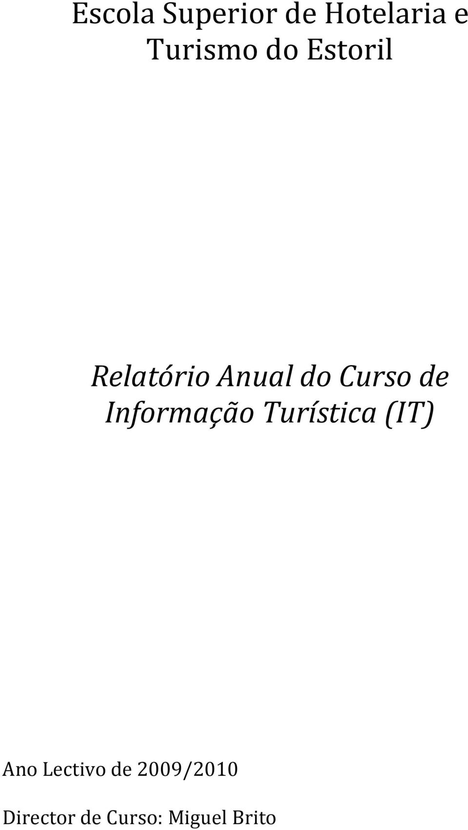 Informação Turística (IT) Ano Lectivo