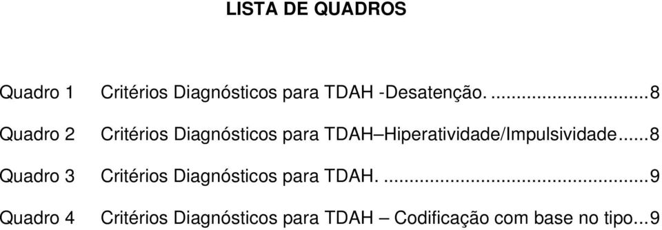 ...8 Quadro 2 Critérios Diagnósticos para TDAH