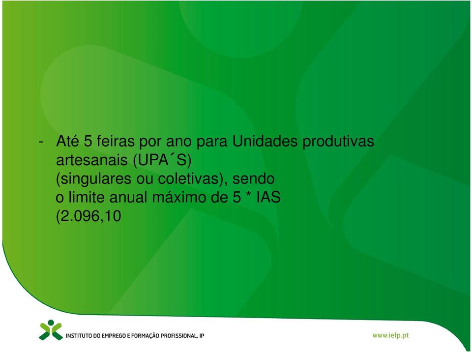 (UPA S) (singulares ou coletivas), sendo o limite anual máximo de 5