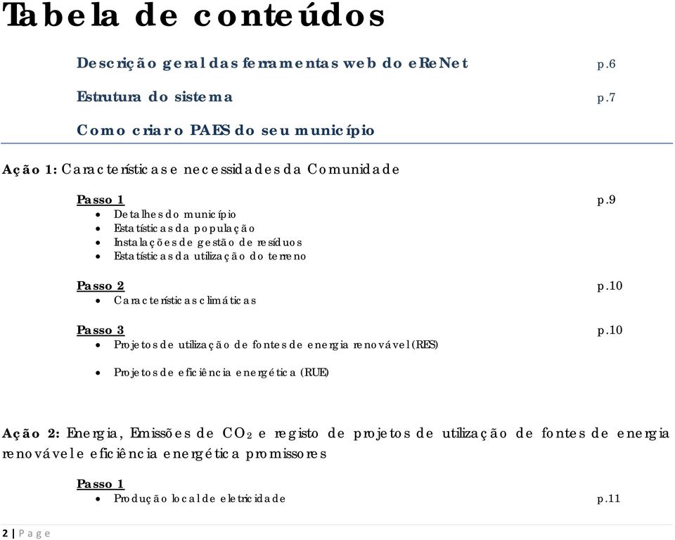 9 Detalhes do município Estatísticas da população Instalações de gestão de resíduos Estatísticas da utilização do terreno Passo 2 p.