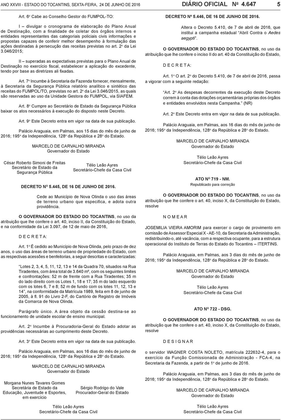 categoriais policiais civis informações e propostas capazes de conferir melhor desempenho à formulação das ações destinadas à persecução das receitas previstas no art. 2 o da Lei 3.