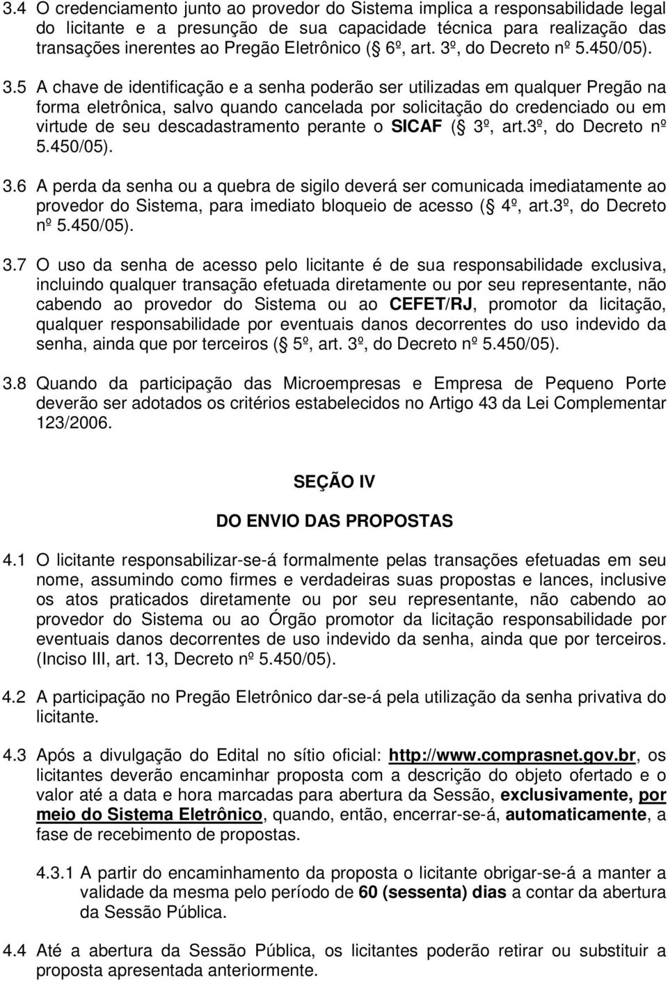 , do Decreto nº 5.450/05). 3.