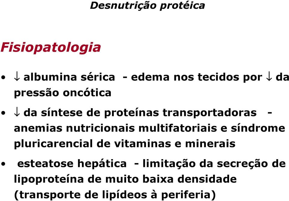 multifatoriais e síndrome pluricarencial de vitaminas e minerais esteatose hepática -