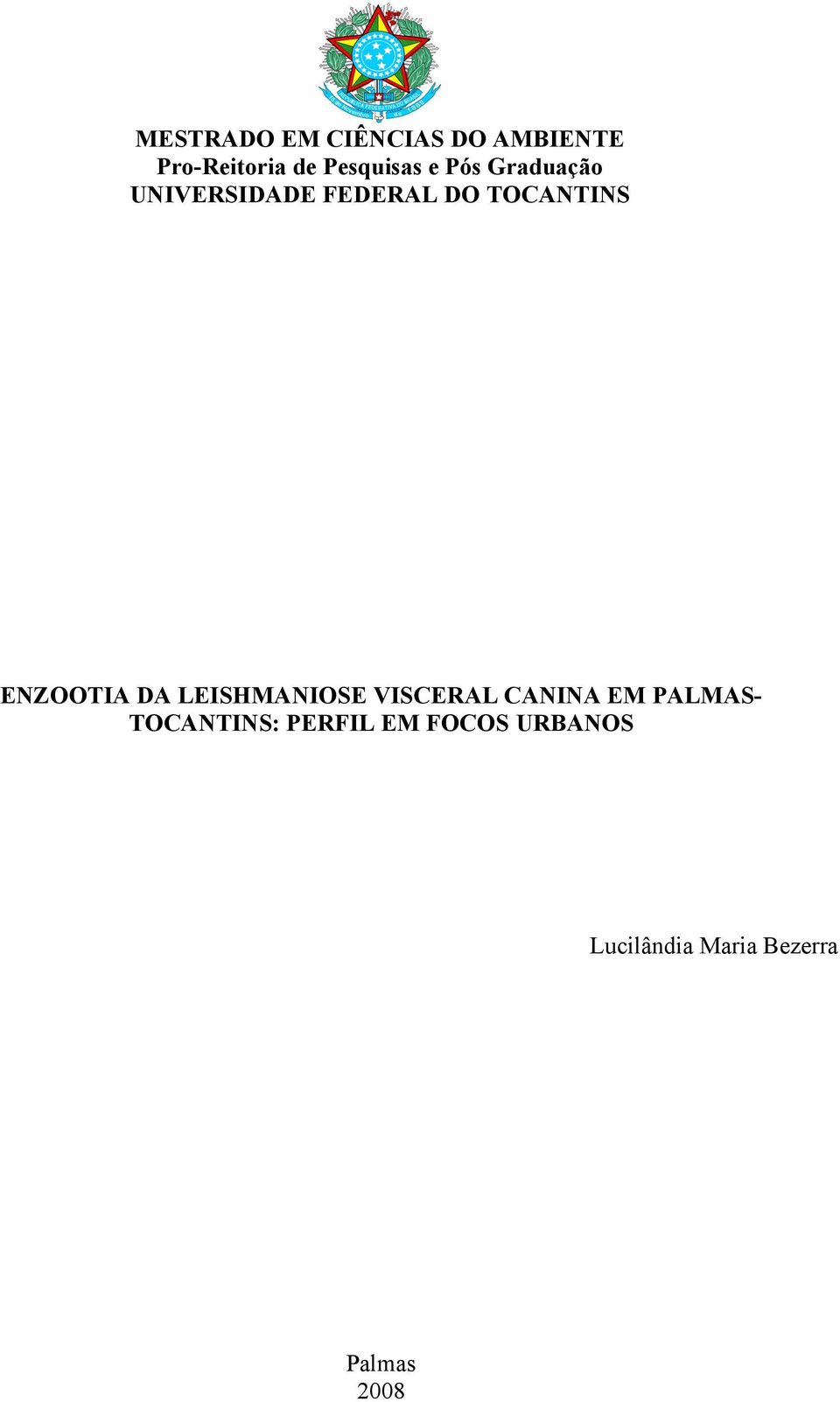 TOCANTINS ENZOOTIA DA LEISHMANIOSE VISCERAL CANINA EM