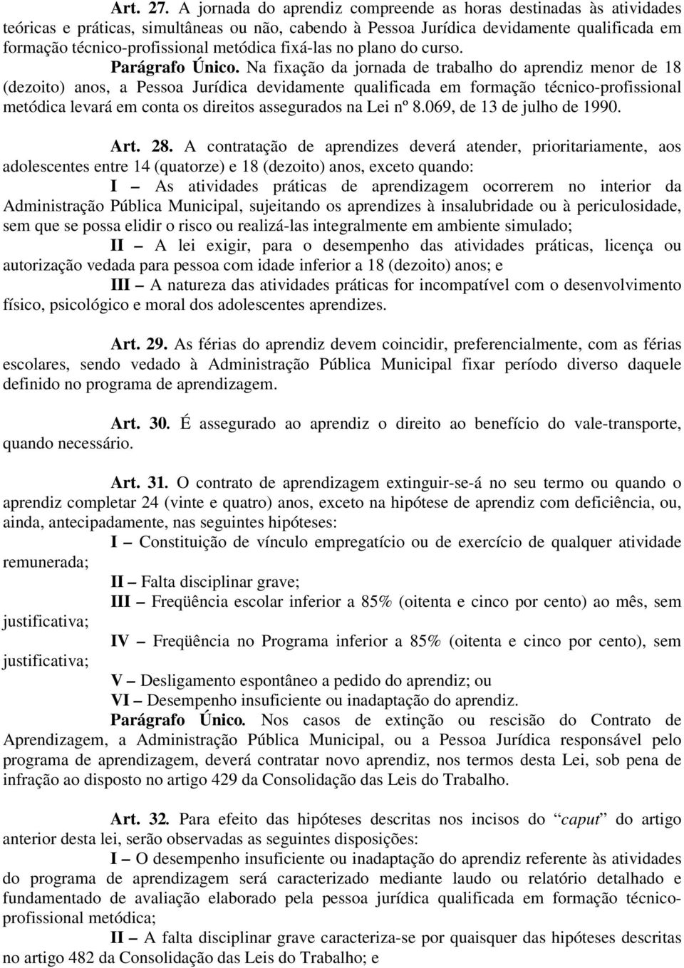 fixá-las no plano do curso. Parágrafo Único.