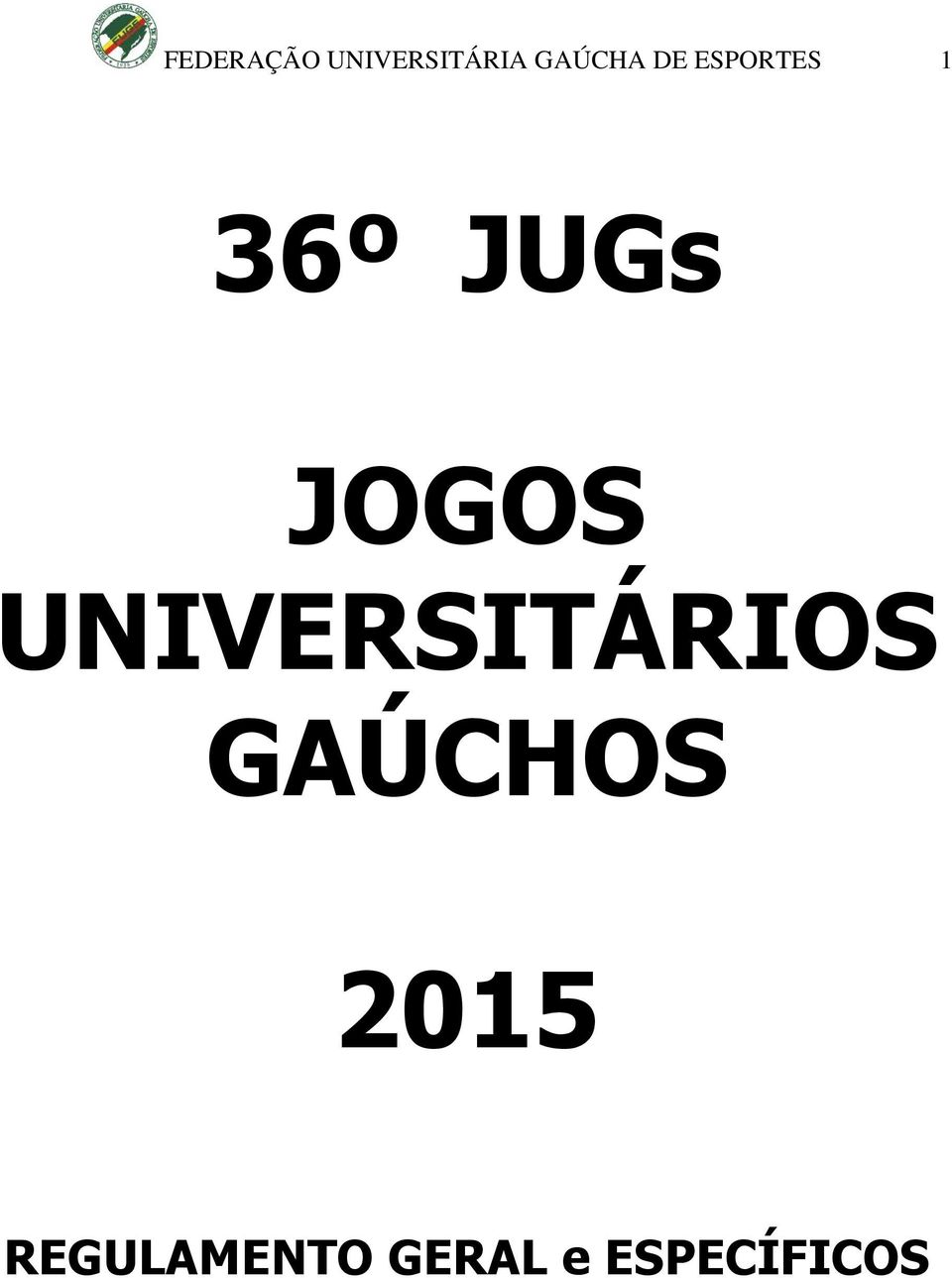 JOGOS UNIVERSITÁRIOS GAÚCHOS