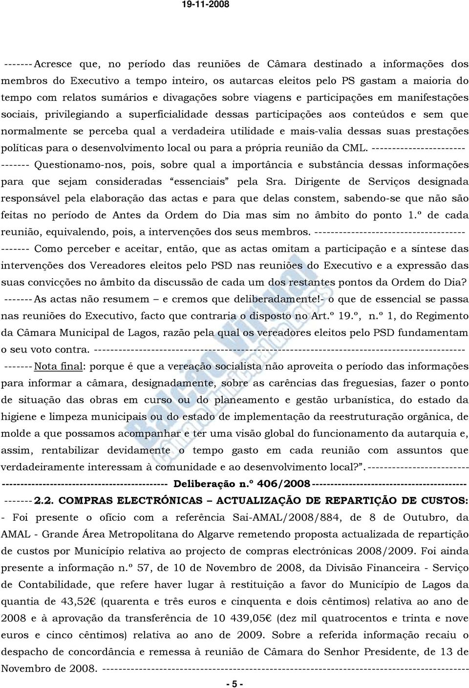 mais-valia dessas suas prestações políticas para o desenvolvimento local ou para a própria reunião da CML.