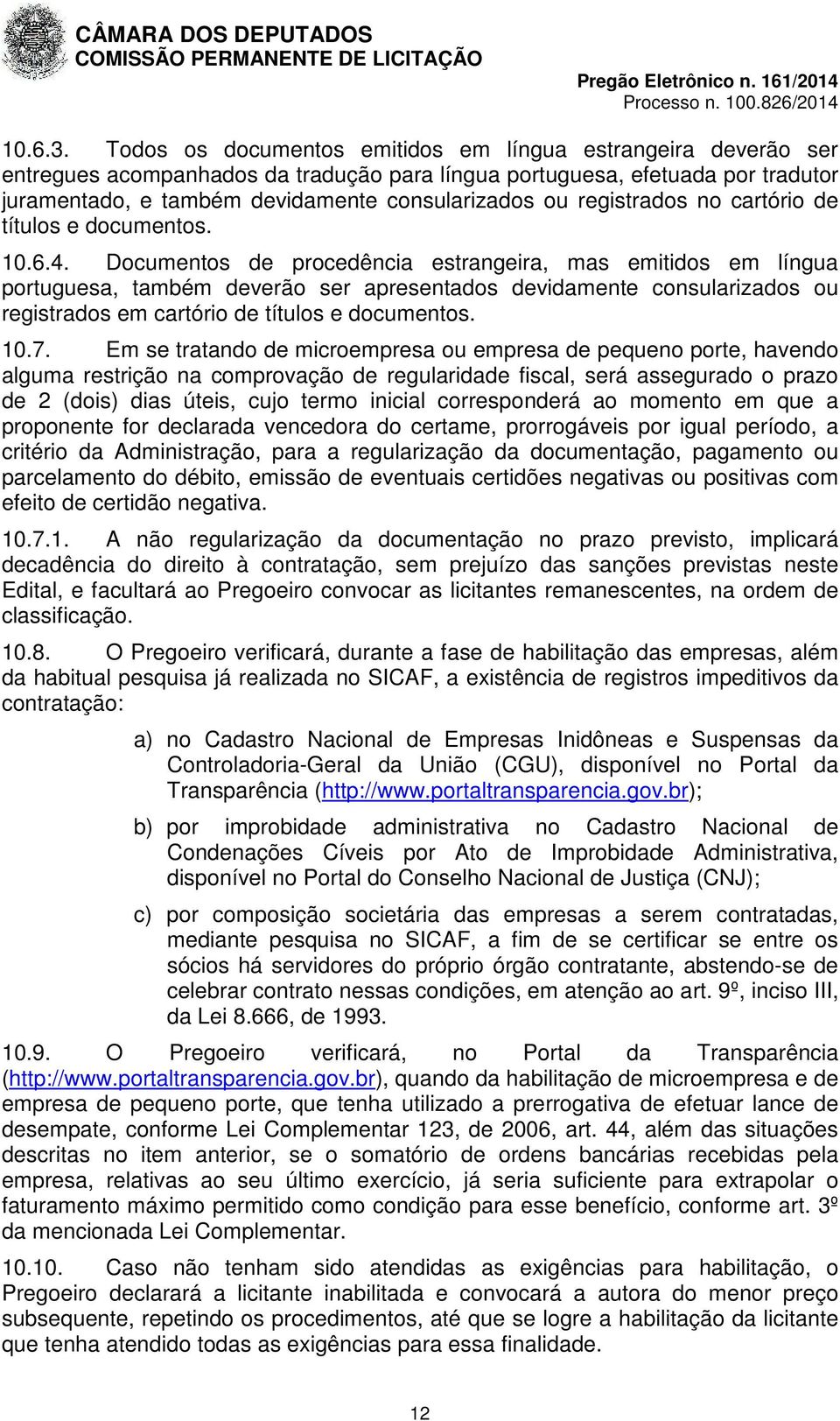 registrados no cartório de títulos e documentos. 10.6.4.