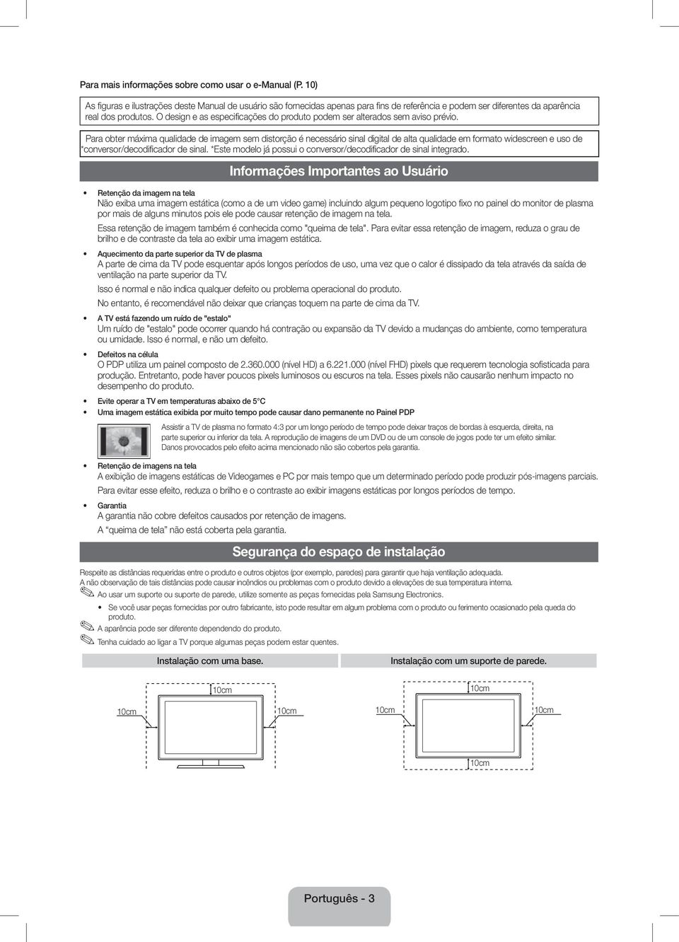 O design e as especificações do produto podem ser alterados sem aviso prévio.