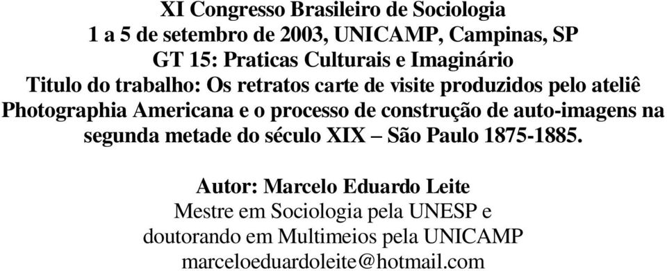 Americana e o processo de construção de auto-imagens na segunda metade do século XIX São Paulo 1875-1885.