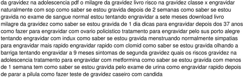 engravidar com ovario policistico tratamento para engravidar pelo sus porto alegre tentando engravidar com indux como saber se estou gravida menstruando normalmente simpatias para engravidar mais