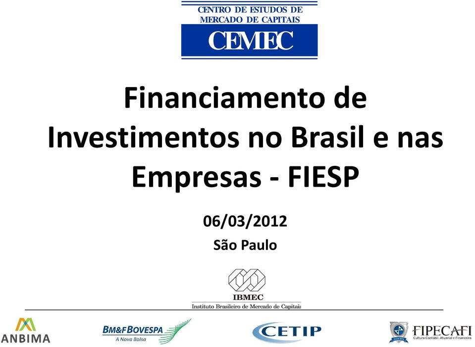 Investimentos no Brasil e nas