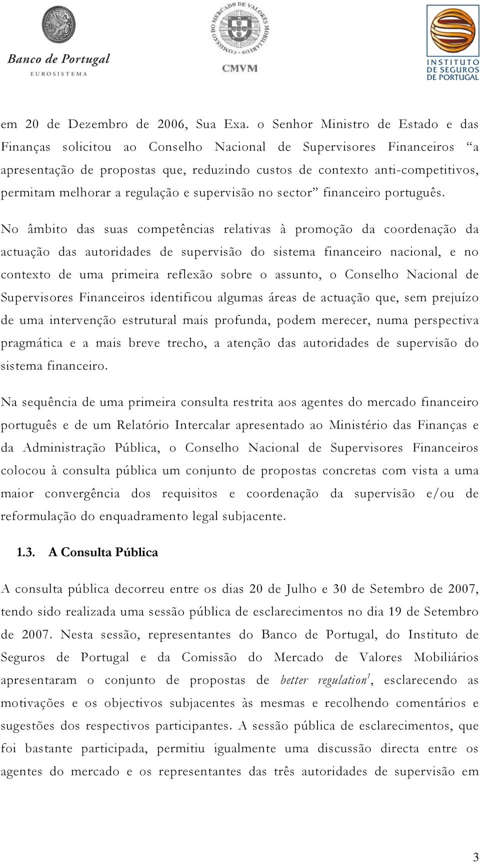 melhorar a regulação e supervisão no sector financeiro português.