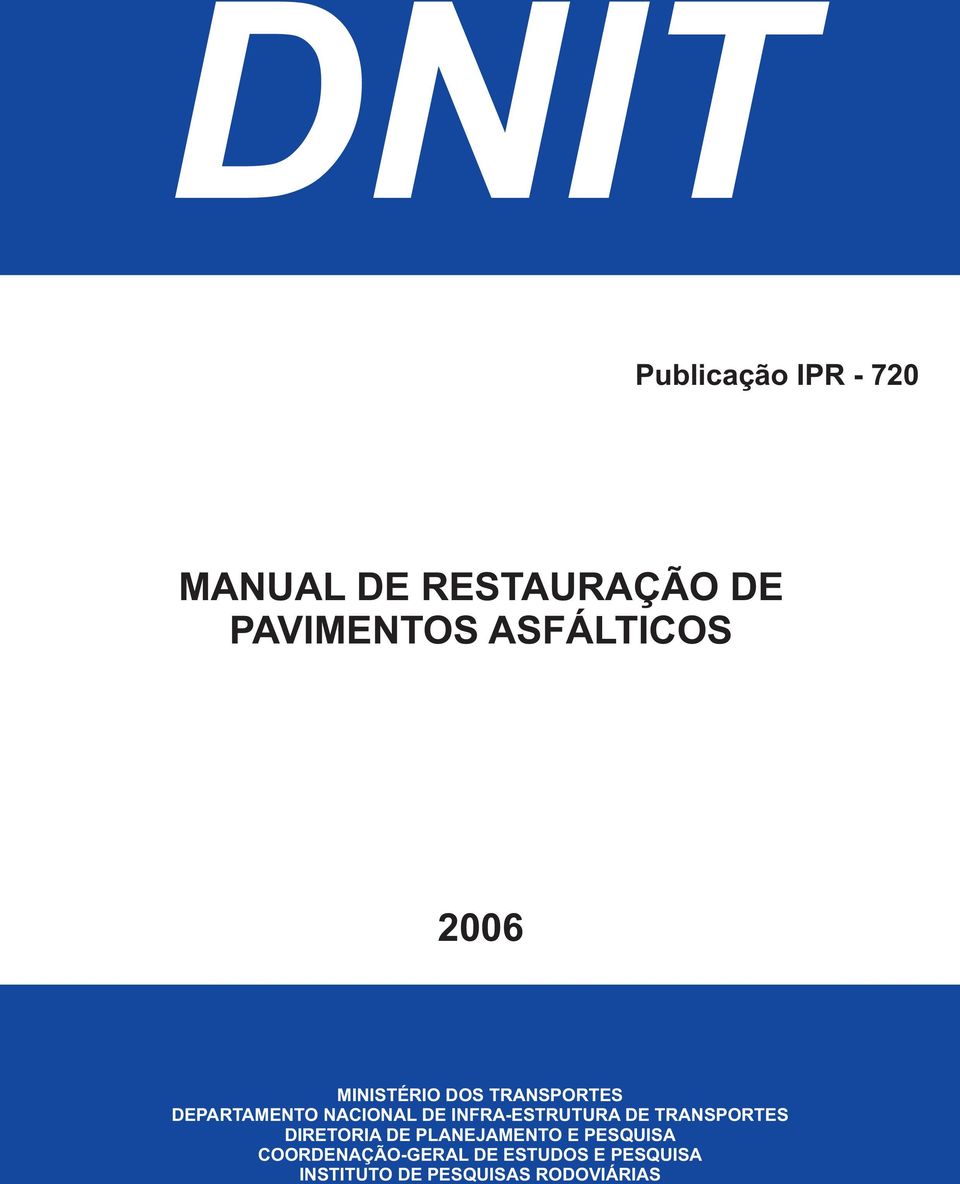 INFRA-ESTRUTURA DE TRANSPORTES DIRETORIA DE PLANEJAMENTO E PESQUISA