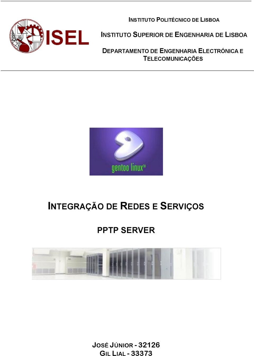 ELECTRÓNICA E TELECOMUNICAÇÕES INTEGRAÇÃO DE REDES E