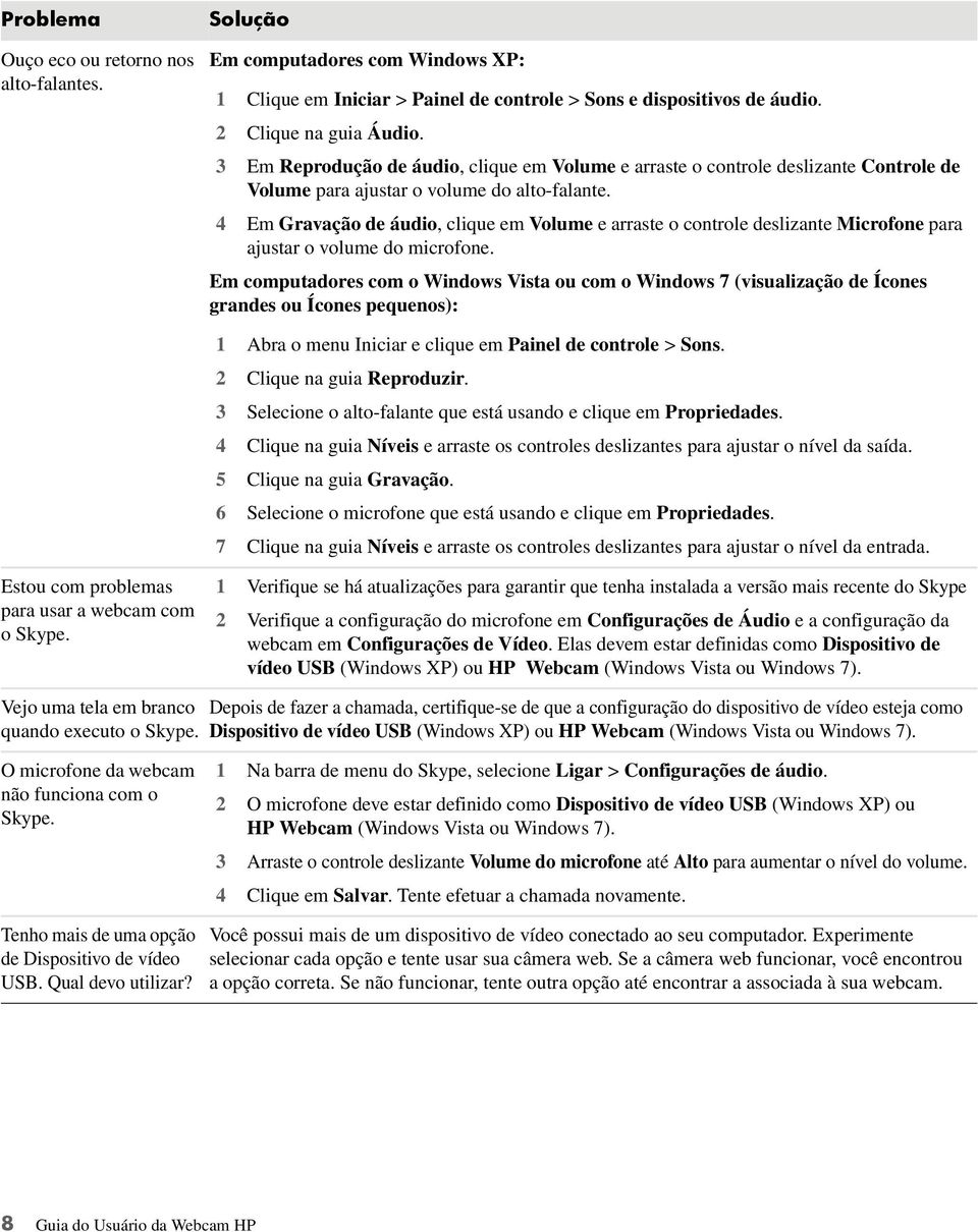 4 Em Gravação de áudio, clique em Volume e arraste o controle deslizante Microfone para ajustar o volume do microfone.