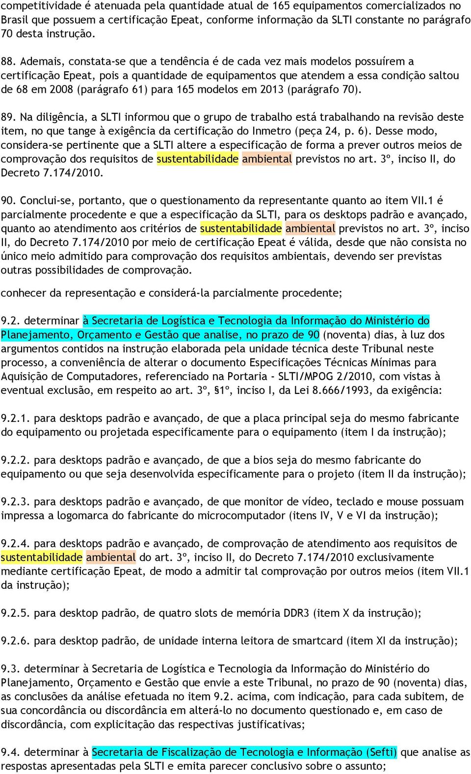 para 165 modelos em 2013 (parágrafo 70). 89.